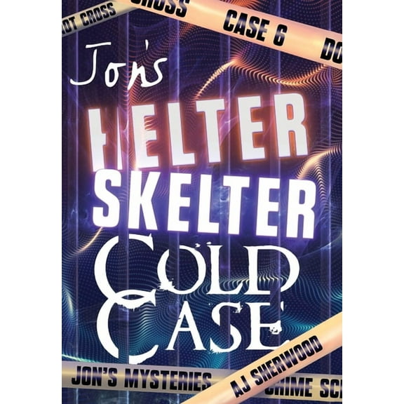 Jon's Mysteries Jon's Helter Skelter Cold Case, Book 6, (Hardcover)