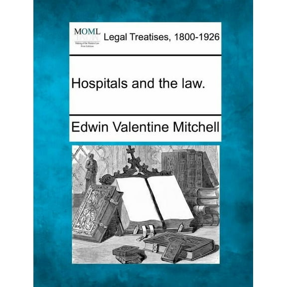 Hospitals and the Law. (Paperback)