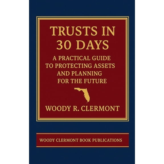 Trusts in 30 Days: A Practical Guide to Protecting Assets and Planning for the Future, (Paperback)