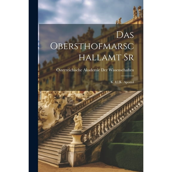 Das Obersthofmarschallamt Sr (Paperback)