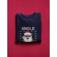 thumbnail image 3 of Single And Ready To Jingle! Sweatshirt Women -Smartprints Designs, Female Small, 3 of 4