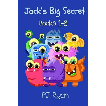Jack's Big Secret : Books 1-8 (a Fun Short Story Series for Children Ages