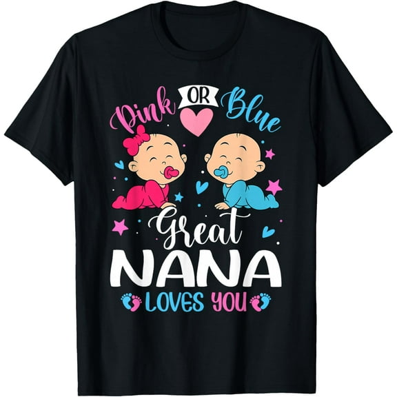 Pink Or Blue Great Nana Loves You Gender Reveal T-Shirt TShirt