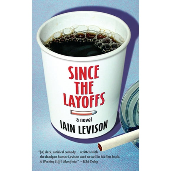 Pre-Owned Since the Layoffs (Paperback 9781569473627) by Levison