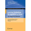 Learning Technology for Education in Cloud: The Changing Face of Education