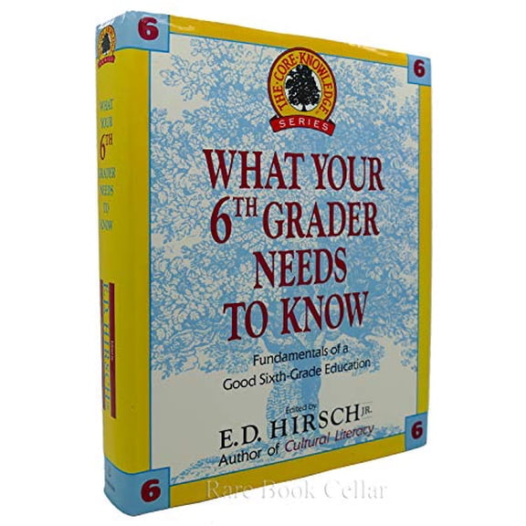 Pre-Owned What Your 6th Grader Needs to Know (Hardcover) 0385411200 9780385411202