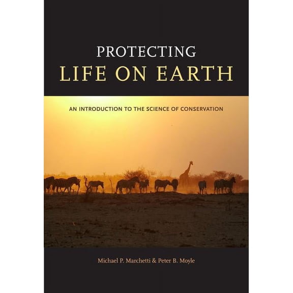 Protecting Life on Earth : An Introduction to the Science of Conservation (Edition 1) (Paperback)