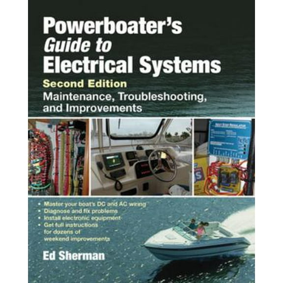 Pre-Owned Powerboater's Guide to Electrical Systems: Maintenance, Troubleshooting, and Improvements (Hardcover) 0071485503 9780071485500