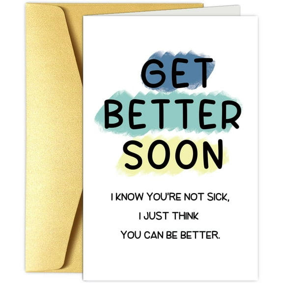 Get Better Soon Greeting Card - Humorous Blank Card for Friends and Family - Includes Envelope