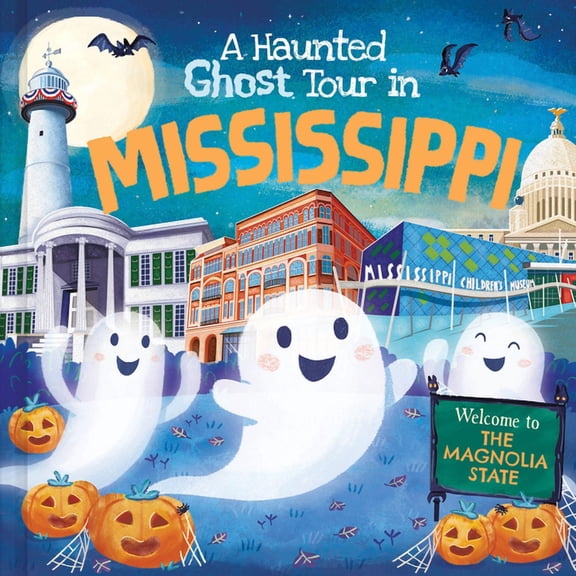 Haunted Ghost Tour in: A Haunted Ghost Tour in Mississippi (Hardcover)