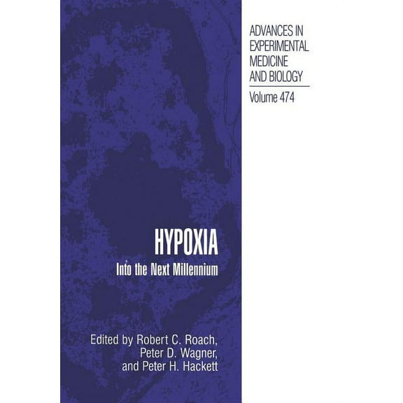 Advances in Experimental Medicine and Bi Hypoxia: Into the Next Millennium, Book 474, (Paperback)