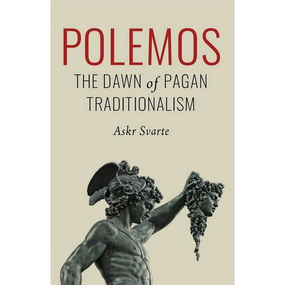 Polemos: The Dawn of Pagan Traditionalism, (Paperback)
