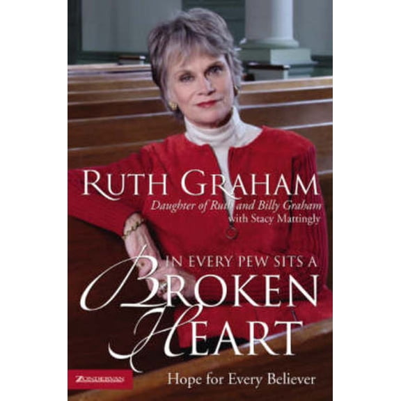 Pre-Owned In Every Pew Sits a Broken Heart: Hope for the Hurting (Paperback) 0310257077 9780310257073