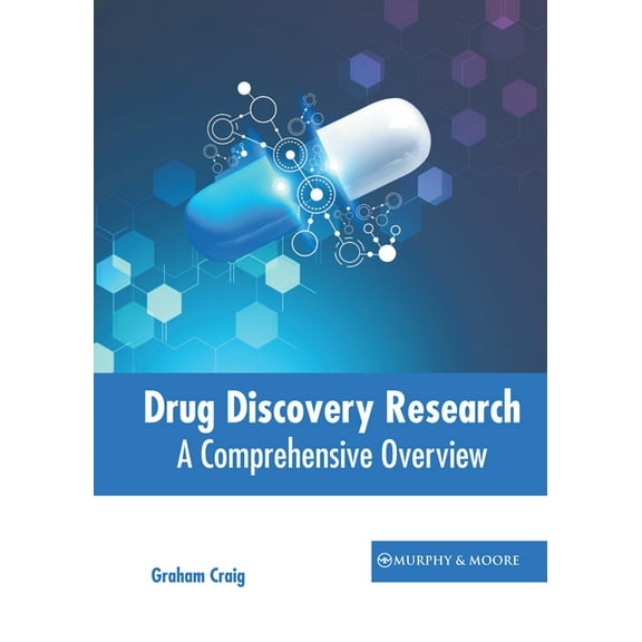 Drug Discovery Research: A Comprehensive Overview, (Hardcover)