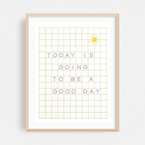 Today is going to be a good day - Green - Typography Inspirational Quote Motivational Geometric Minimalist Illustration Oak Framed Wall Art Print 11 x 14 inches