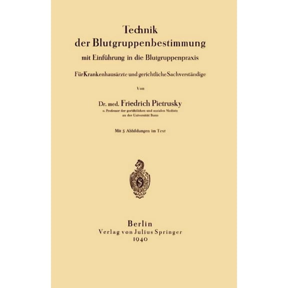 Technik Der Blutgruppenbestimmung Mit Einführung in Die Blutgruppenpraxis, (Paperback)