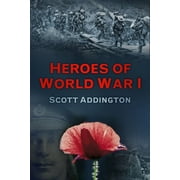 Heroes of World War I : Fourteen Stories of Bravery (Paperback)