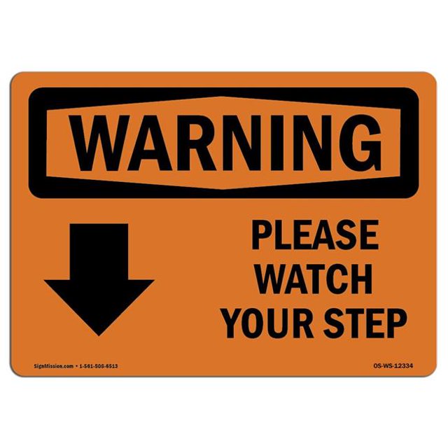 SignMission OS-WS-A-1218-L-12334 12 x 18 in. OSHA Warning Sign - Please Watch Your Step Down Arrow with Symbol