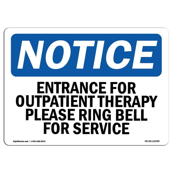 OSHA Notice Sign - Entrance For Outpatient Therapy Please Ring | Decal | Protect Your Business, Construction Site |  Made in the USA