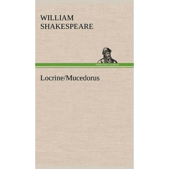 Locrine/Mucedorus (Hardcover)