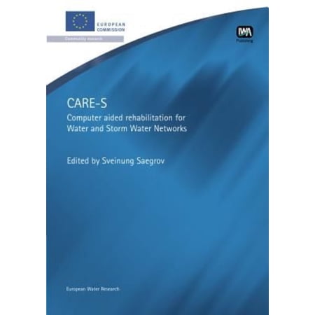 Care-S: Computer Aided Rehabilitation of Sewer and Storm Water Networks