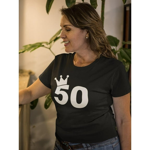 I'm The Queen Of The 50 Years Women T-Shirt, Female x-Large