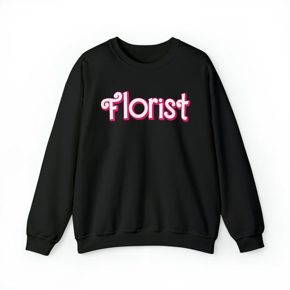 Florist Sweatshirt, Gifts, Crewneck