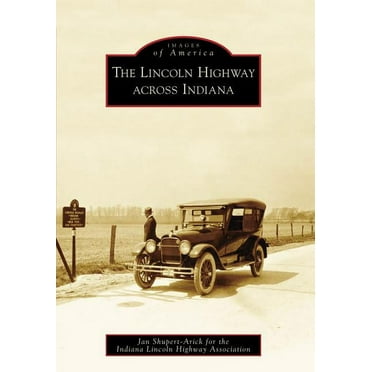 The Lincoln Highway Across Indiana Paperback