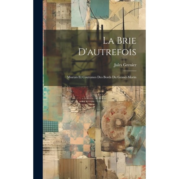 La Brie d'autrefois (Hardcover)