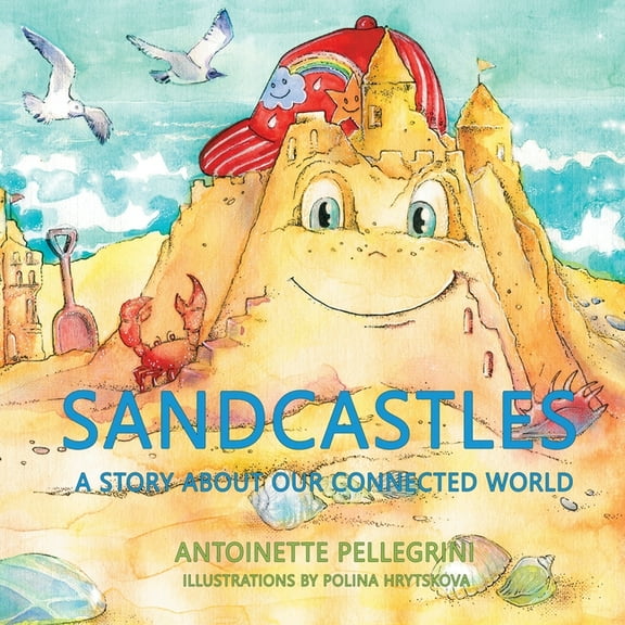 Sandcastles: A Story About Our Connected World, (Paperback)