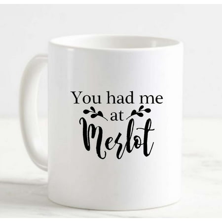 

Coffee Mug You Had Me At Merlot Hello Funny Pun Wine Drinking Adult White Coffee Mug Funny Gift Cup