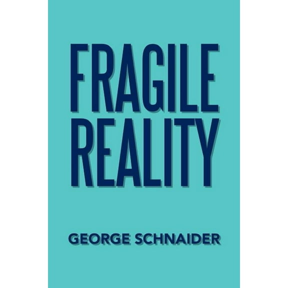 Fragile Reality