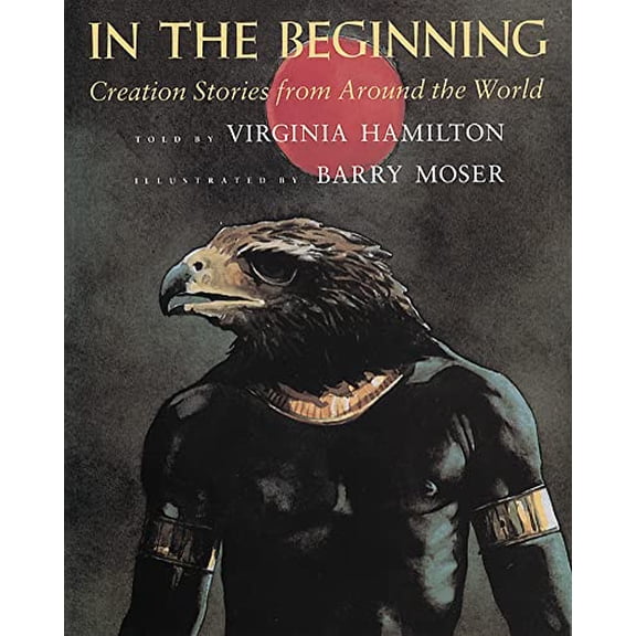 Pre-Owned In the Beginning: Creation Stories from Around the World (Paperback) 0152387420 9780152387426