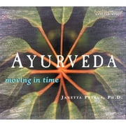 Ayurveda: Moving In Time