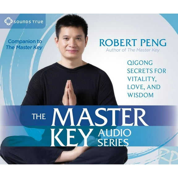 The Master Key Audio Series : Qigong Secrets for Vitality, Love, and Wisdom (CD-Audio)