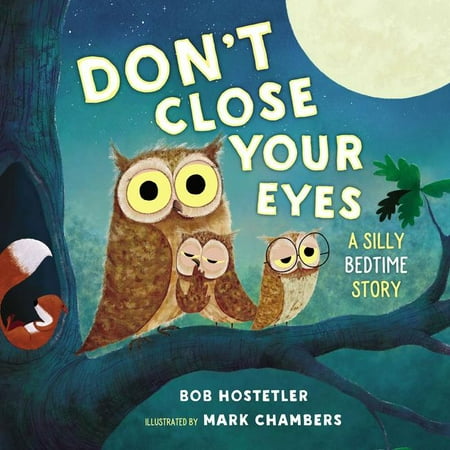 Close Eyes - Don't Close Your Eyes : A Silly Bedtime Story