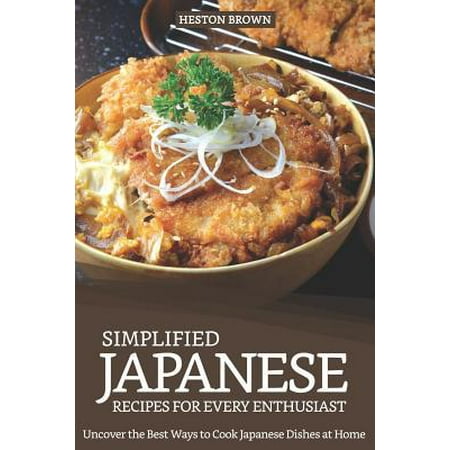 Simplified Japanese Recipes for Every Enthusiast : Uncover the Best Ways to Cook Japanese Dishes at (Best Way To Cook Sauerkraut)