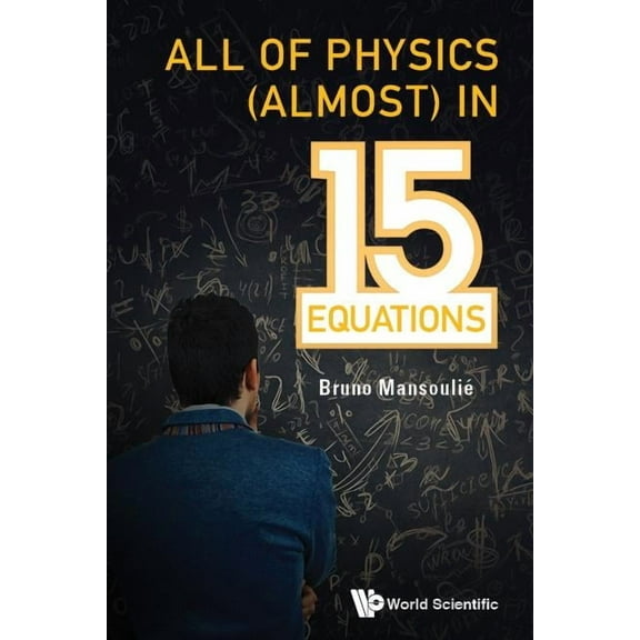 All of Physics (Almost) in 15 Equations, (Paperback)