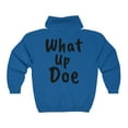 thumbnail image 2 of What Up Doe Greeting Unisex Heavy Full Zip Hoodie Sweatshirt, 2 of 2