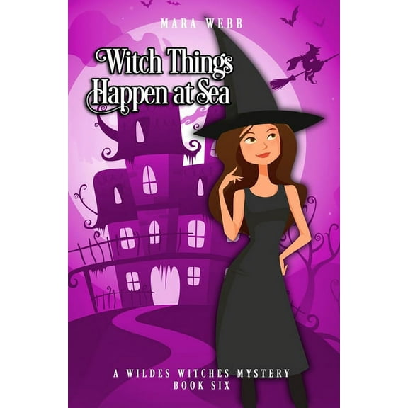 A Wildes Witches Paranormal Cozy Mystery: Witch Things Happen at Sea (Paperback)