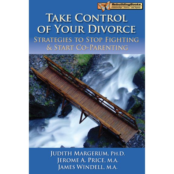 Pre-Owned Take Control of Your Divorce: Strategies to Stop Fighting & Start Co-Parenting (Paperback) 1886230978 9781886230972