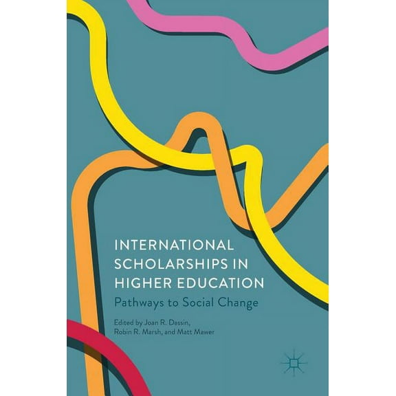 International Scholarships in Higher Education: Pathways to Social Change, (Hardcover)