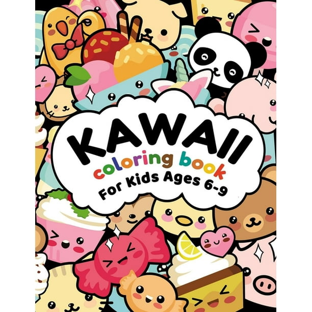Kawaii Coloring Book For Kids Ages 6-9 : More Than 50 Cute & Fun Kawaii  Doodle Coloring Pages for Kids and Toddlers: Anime, Animals, Unicorns,  Dinosaurs, Space, Food, Pirates, Chibi Boys &