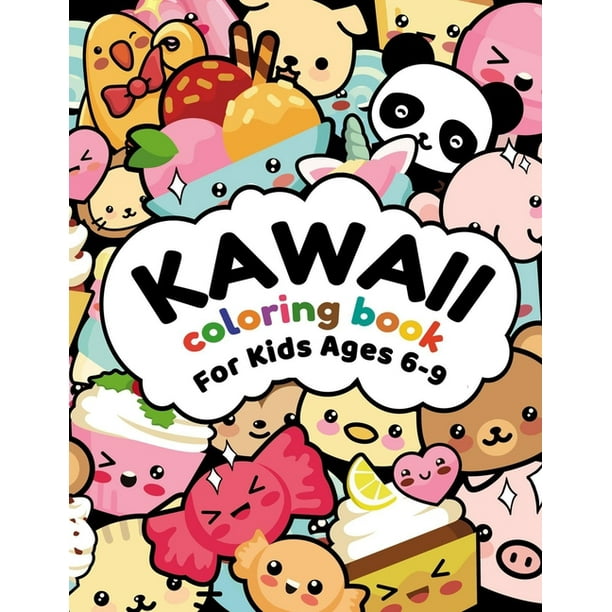 Kawaii Coloring Book For Kids Ages 6-9 : More Than 50 Cute & Fun Kawaii Doodle Coloring Pages for Kids and Toddlers: Anime, Animals, Unicorns, Dinosaurs, Space, Food, Pirates, Chibi Boys & Kawaii Coloring Book For Kids Ages 6-9 : More Than 50 Cute & Fun Kawaii Doodle Coloring Pages for Kids and Toddlers: Anime, Animals, Unicorns, Dinosaurs, Space, Food, Pirates, Chibi Boys &