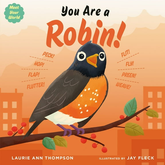 Meet Your World You Are a Robin!, (Board Book)