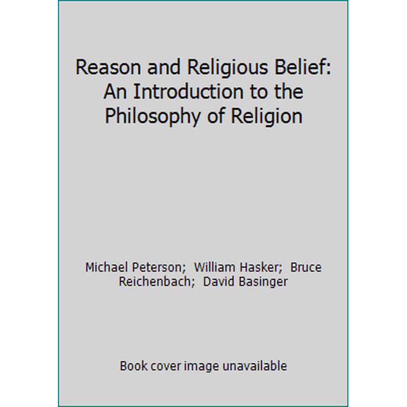 Pre-Owned Reason and Religious Belief: An Introduction to the Philosophy of Religion (Paperback) 0195061551 9780195061550