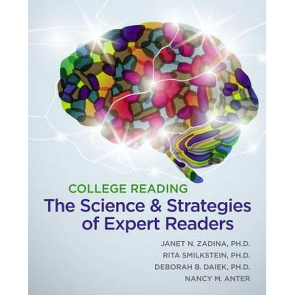 Pre-Owned College Reading: The Science and Strategies of Expert Readers (Paperback) 1111350019 9781111350017