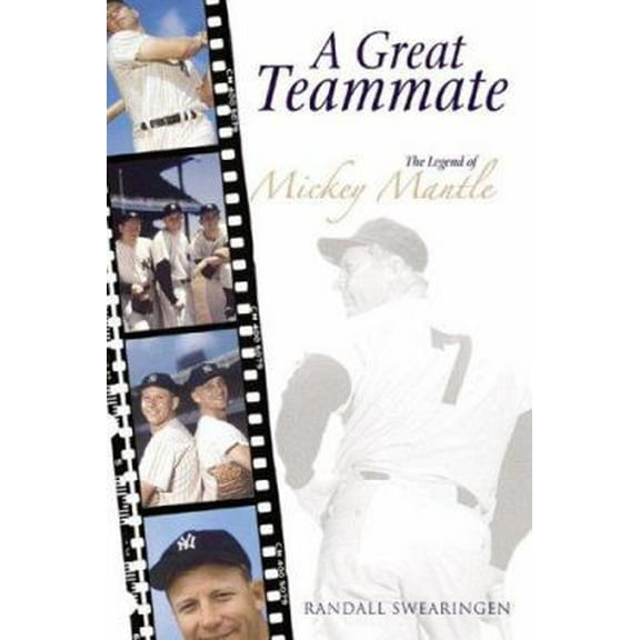 Pre-Owned A Great Teammate: The Legend of Mickey Mantle (Paperback) 1596701943 9781596701946