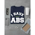 thumbnail image 3 of I Have Abs T-Shirt Men -Smartprints Designs, Male XX-Large, 3 of 4