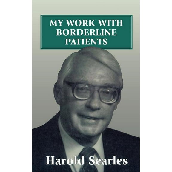 My Work With Borderline Patients, (Hardcover)